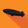 Zeppelin silhouette with: The World Is Yours, text over vector. Royalty Free Stock Photo