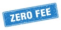 zero fee sign. zero fee grunge stamp. Royalty Free Stock Photo