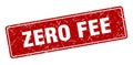 zero fee sign. zero fee grunge stamp. Royalty Free Stock Photo