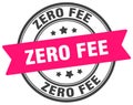 zero fee stamp. zero fee label on transparent background. round sign Royalty Free Stock Photo