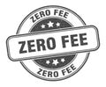 zero fee stamp. zero fee round grunge sign. Royalty Free Stock Photo