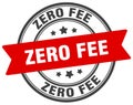 zero fee stamp. zero fee label on transparent background. round sign Royalty Free Stock Photo