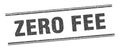 zero fee stamp. zero fee square grunge sign. Royalty Free Stock Photo