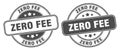 Zero fee stamp. zero fee label. round grunge sign Royalty Free Stock Photo