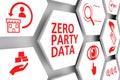 ZERO PARTY DATA concept cell background 3d