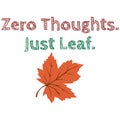 Zero Thoughts Just Leaf Quote Design Royalty Free Stock Photo