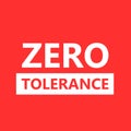 Zero tolerance design. Royalty Free Stock Photo