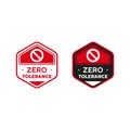 Zero Tolerance Policy Sign, Emblem, Badge. Vector illustration. Premium badge Royalty Free Stock Photo