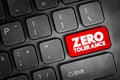 Zero Tolerance text button on keyboard, concept background