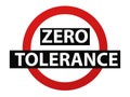 Zero tolerance warning. Red circle discrimination with black symbol violence and harassment lack. Royalty Free Stock Photo