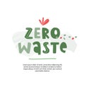 Zero waste concept poster. Bold kids handwritten font with text template. Ecological eco0friendly way of life.