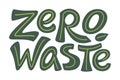 Zero waste hand drawn lettering text in green isolated on white background. Go Green concept. Eco friendly illustration of Refuse