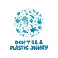 Zero waste and plastic free slogan. Stop plastic pollution campaign