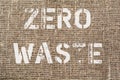 Zero waste. Text from old letters on old textile background