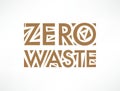 Zero Waste vector text logo. Stamp. Eco waste recycling concept isolated illustration on white background Royalty Free Stock Photo