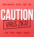 Zika Virus poster concept. Warning caution Zika virus disease. Vector illustration Royalty Free Stock Photo