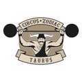 Zodiac Circus Emblem. Taurus sign. Strong man wearing bull horns, lifting weights