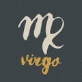 Zodiac sign Virgo and lettering. Hand drawn horoscope astrology symbol, grunge textured design, typography print, vector illustrat Royalty Free Stock Photo