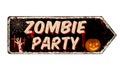 Zombie party vintage rusty metal sign