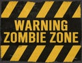 Zombie Warning Sign Grunge Yellow and Black