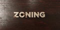 Zoning - grungy wooden headline on Maple - 3D rendered royalty free stock image