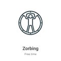 Zorbing outline vector icon. Thin line black zorbing icon, flat vector simple element illustration from editable free time concept