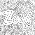 Zouk Zen Tangle. Doodle background with flowers and text for the partner dancing.