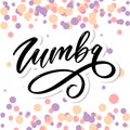 Zumba letter lettering calligraphy dance vector brush Royalty Free Stock Photo