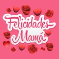 Felicidades Mama, Congrats Mother Spanish text