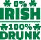 0 per cent irish 100 per cent drunk