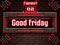 02 April, Good Friday , Neon Text Effect on Bricks Background