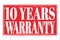 10 YEARS WARRANTY, words on red grungy stamp sign