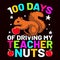 100 Days Of Driving My Teacher Nuts, typography design for kindergarten pre k preschool