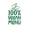 100% Vegan Menu -logo green leaf label for premium quality, locally grown, healthy food natural products, farm fresh sticker.