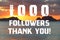 1000 followers sign