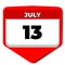 13 July vector icon calendar day. 13 date of July. Thirteenth day of July. 13th date number. 13 day calendar. Thirteen