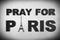 13 November 2015 Concept. Pray for Paris Sign