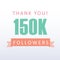 150K followers Thank you number with banner- social media gratitude