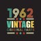 1962 vintage retro Original t shirt design vector