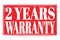 2 YEARS WARRANTY, words on red grungy stamp sign