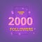 2000 Followers thank you banner. Vector illustration.