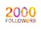 2000 two thousand followers
