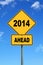 2014 ahead road sign