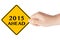 2015 year Ahead Sign