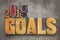 2018 goals banner in wood type goals in letterpress wood type