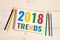 2018 trends, colorful pencils text