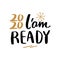 2020 I`am Ready quote text for happy new year hand lettering typography vector illustration with fireworks symbol ornaments