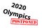 2020 Olympics POSTPONED