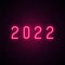 2022 neon signboard. Happy New Year.