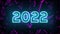 2022 neon text on the motion background